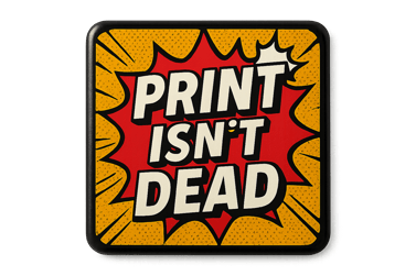 comicbook A square pin badge that says Print isnt Dead-1